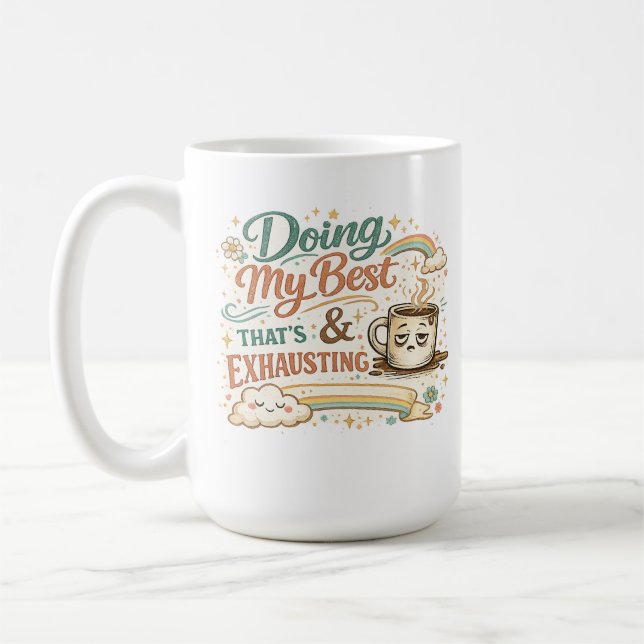 Gör mitt bästa och det är utmattande kaffemugg (Vänster)