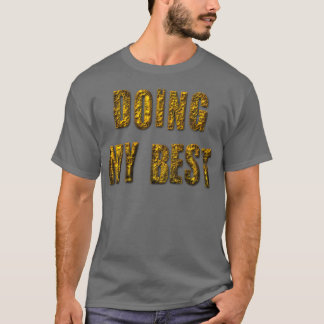 Gör mitt bästa t shirt