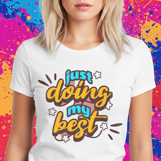 Gör mitt bästa t shirt (Skapare uppladdad)
