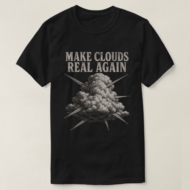 Gör moln verkliga igen - Moln Flygplanskonst T Shirt (Design framsida)