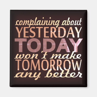 Gör morgondagen bättre magnet