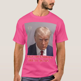 Gör Mugshots Underbara igen, Donal Trump T Shirt