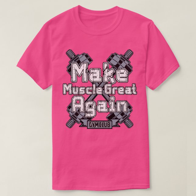 GÖR MUSCLE UNDERBAR IGEN T SHIRT (Design framsida)