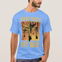 Gör musik inte Krig T Shirt
