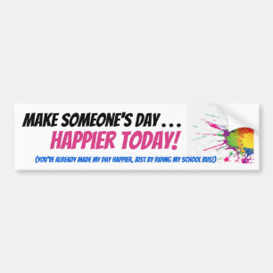 Gör någon dagen… mer lycklig i dag! bildekal