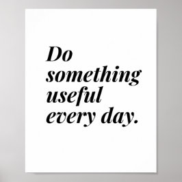 Gör något användbart varje dag. poster