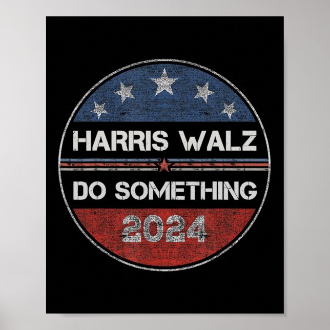 Gör något Kamala Harris-val 2024 Framåt K Poster (Framsidan)