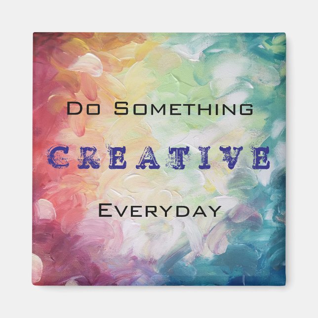 Gör något Kreativ varje dag Motivation Magnet (Framsidan)