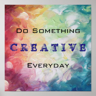 Gör något Kreativ varje dag Motivation Poster