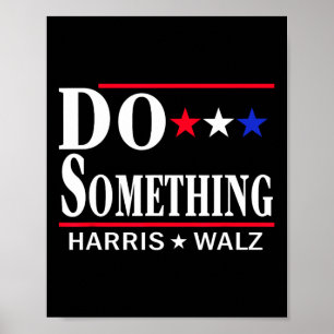 Gör något Michelle Obama Kamala Harris Tim Whei Poster