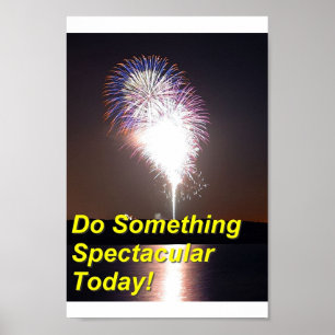 Gör något som är spektakulär poster
