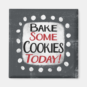 Gör några cookies idag i kylskåp magnet