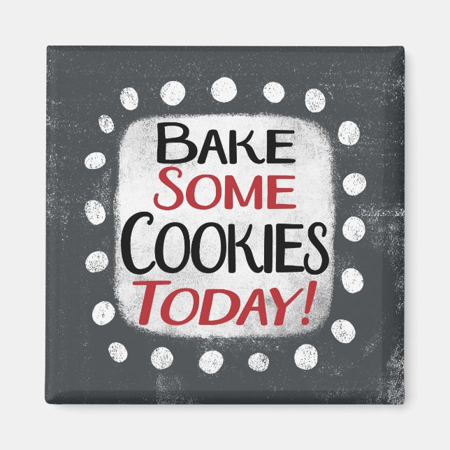 Gör några cookies idag i kylskåp magnet (Framsidan)