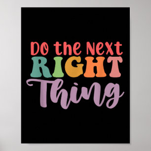 Gör nästa Höger Sak daglig rörelse positiv Poster