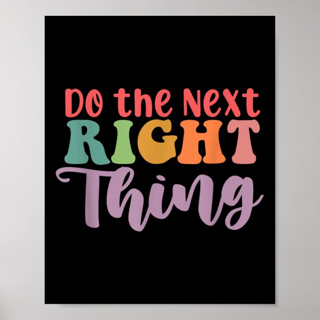 Gör nästa Höger Sak daglig rörelse positiv Poster (Framsidan)