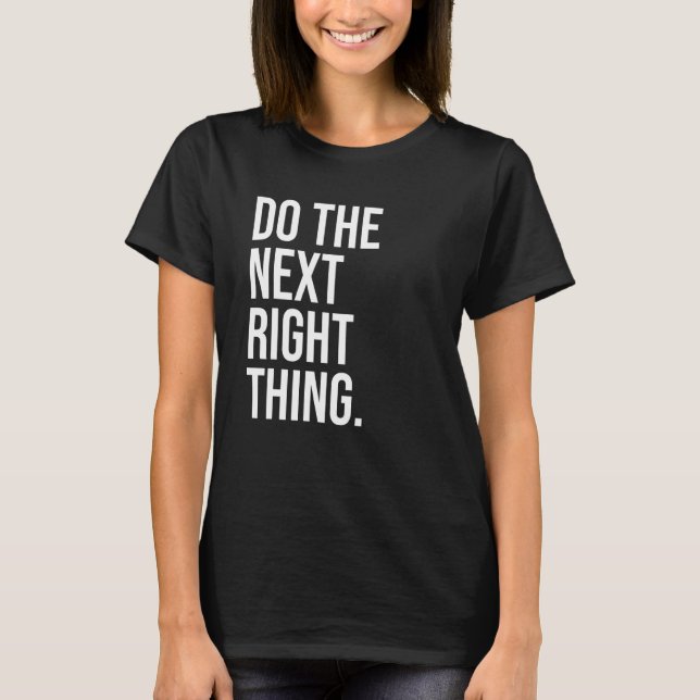 Gör nästa Höger Sak-ledare nästa Höger T Shirt (Framsida)