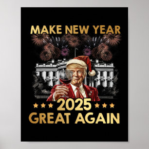 Gör nytt år 2025 till Underbar igen, en lustig tre Poster