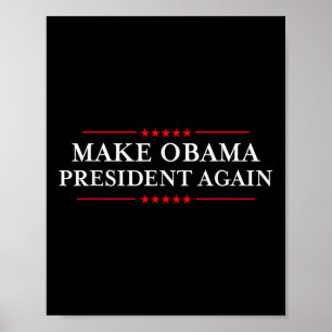Gör Obamas president igen till Shirt - Lustigt ant Poster