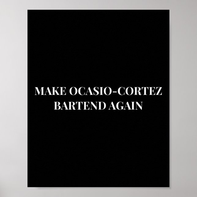 Gör Ocasio Cortez Rtend Igen Roligt Trump Present  Poster (Framsidan)