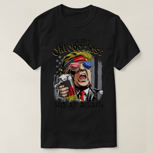 Gör Oktoberfesten Underbar igen, lustigt Trump Pro T Shirt (Design framsida)