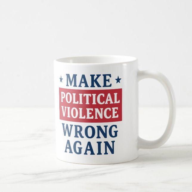 Gör om det politiska våldet kaffemugg (Höger)