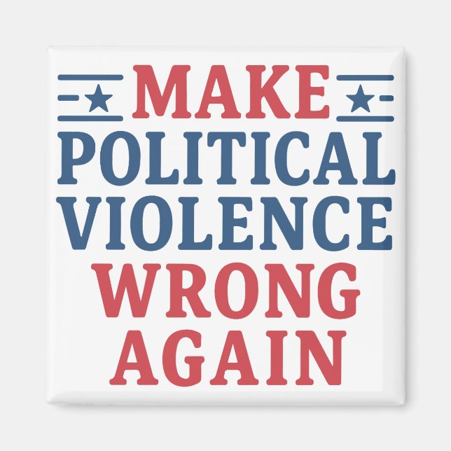 Gör om det politiska våldet magnet (Framsidan)