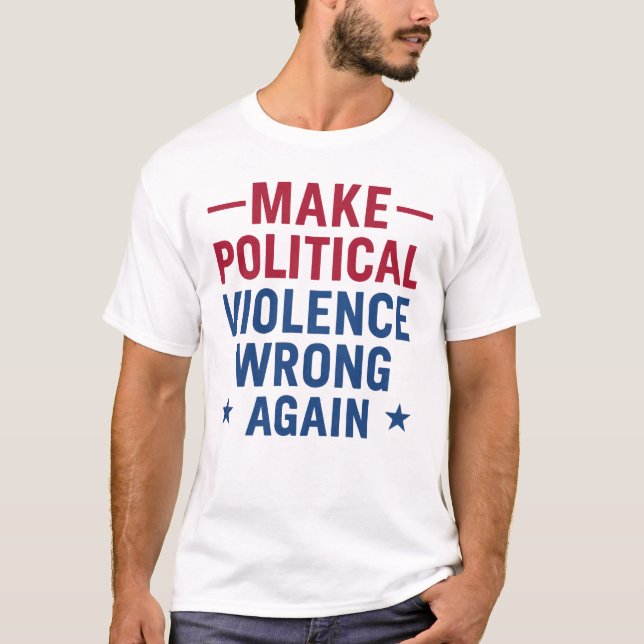 Gör om det politiska våldet t shirt (Framsida)