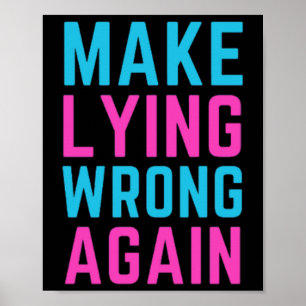 Gör om felaktig Ljug igen Poster
