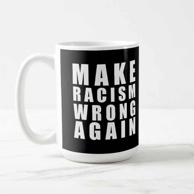 Gör om rasismen kaffemugg (Vänster)