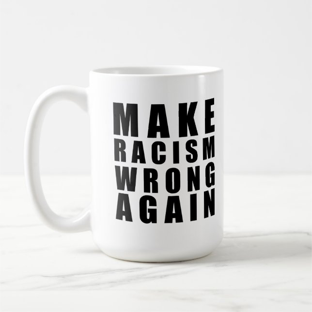 Gör om rasismen kaffemugg (Vänster)
