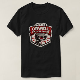 GÖR ORWELL FIKTION IGEN T SHIRT
