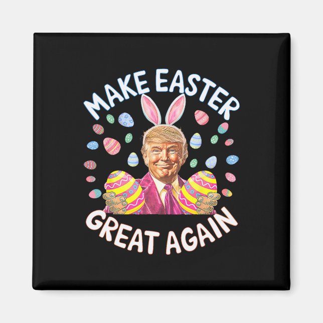 Gör Påsk Underbar igen, lustigt Trump Bunny Vår H Magnet (Framsidan)