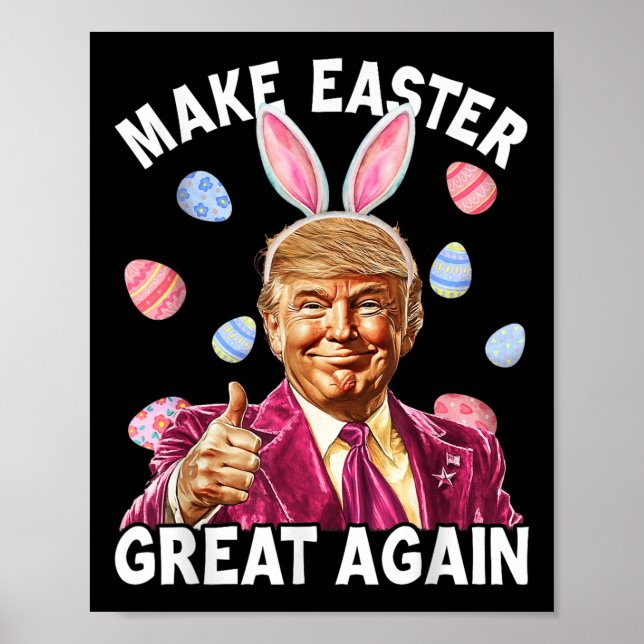 Gör Påsk Underbar igen, lustigt Trump Bunny Vår Poster (Framsidan)