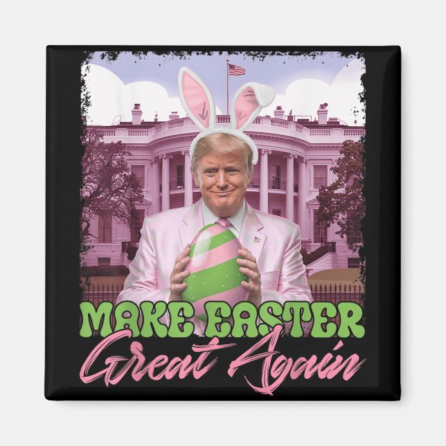 Gör Påsk Underbar igen till en lustig Trump Bunny  Magnet (Framsidan)