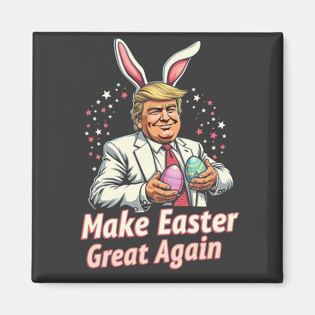 Gör Påsk underbart igen till Påsk Trump Eggs Magnet (Framsidan)