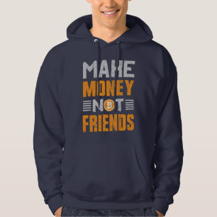 Gör pengar inte till vänner hoodie