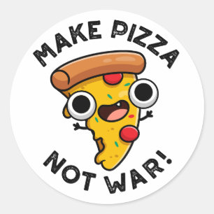 Gör Pizza Inte Krig Roligt Fred Puns  Runt Klistermärke