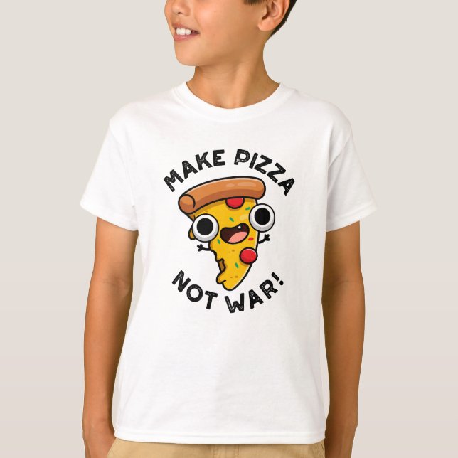 Gör Pizza Inte Krig Roligt Fred Puns  T Shirt (Framsida)