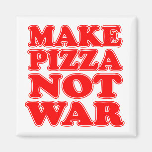 Gör Pizza till inte Krig Magnet