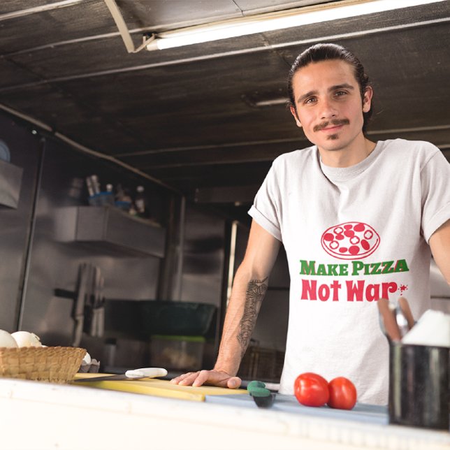 Gör Pizza till Krig T Shirt (Skapare uppladdad)
