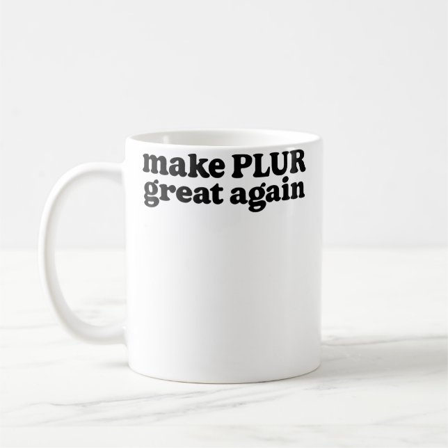 Gör Plur Stort Igen Edm Rave Festival Kaffemugg (Vänster)