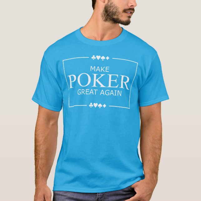 Gör poker underbar igen t shirt (Framsida)