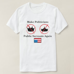 Gör politikar tjänare, vit bakgrund t shirt