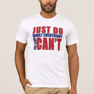 GÖR PRECIS VILKA EVERBODY-NÅGOT ATT SÄGA DU INT T-SHIRT