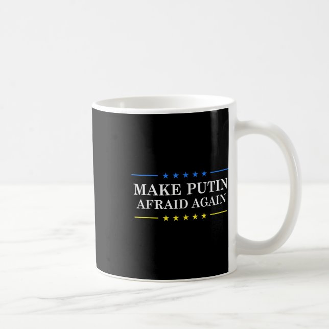 Gör Putin rädd igen - stödja Ukraina och sluta Kaffemugg (Höger)