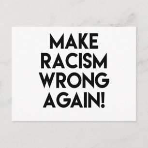 Gör rasism fel igen! Antirasismprotest Vykort