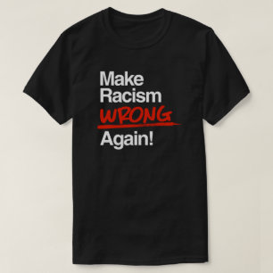 Gör rasismen felaktig igen, klassisk rund etikett t shirt