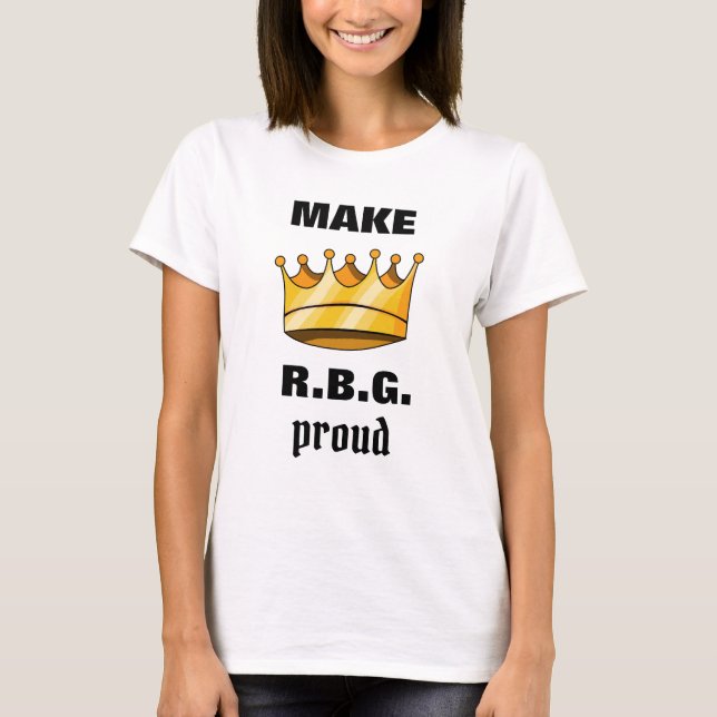 Gör RBG-proud Ruth Bader Ginsburg T Shirt (Framsida)