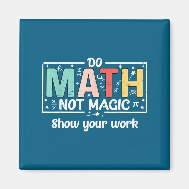 Gör rolig matte inte magisk matte lärare magnet (Framsidan)