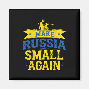 Gör Ryssland liten igen – Rollig Ukraina-inspirera Magnet